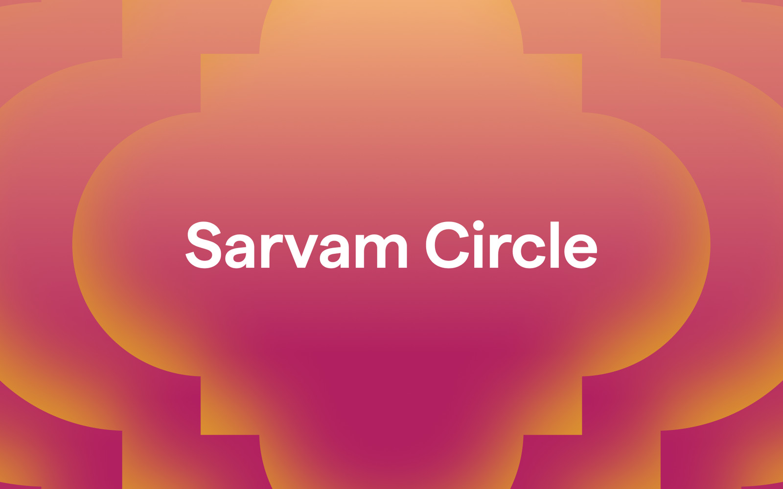 Introducing Sarvam Circle