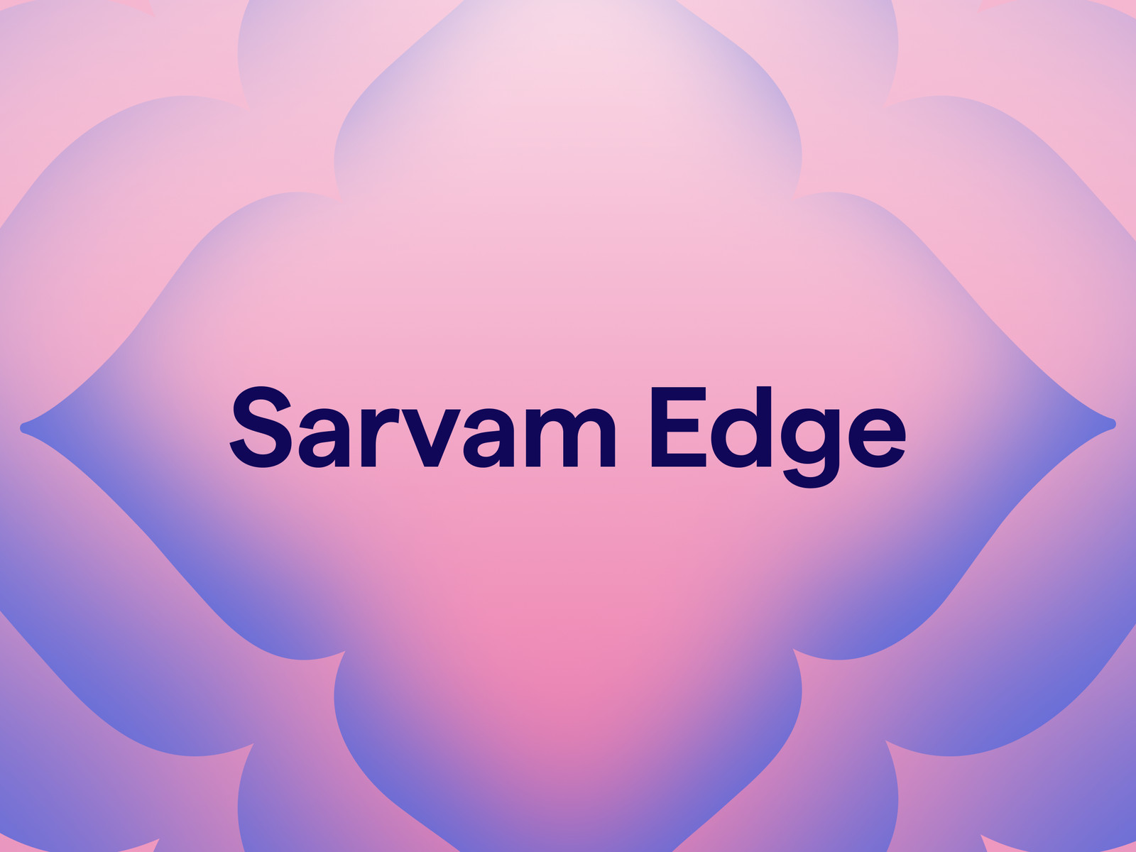 Announcing Sarvam Edge